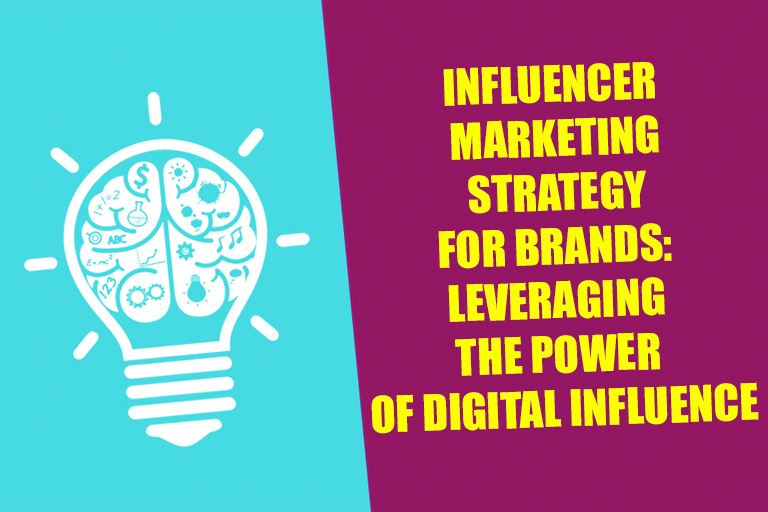 Influencer Marketing Strategy for Brands