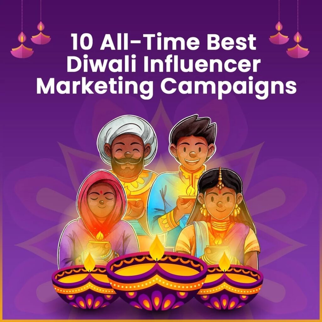 10 All-Time Best Diwali Influencer Marketing Campaign