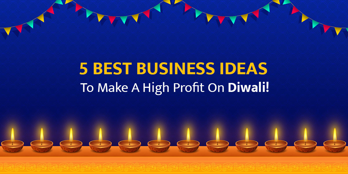 Best Diwali Business Ideas with Low Cost and High Profit