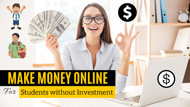 How to Students Can Earn Money Without Investment